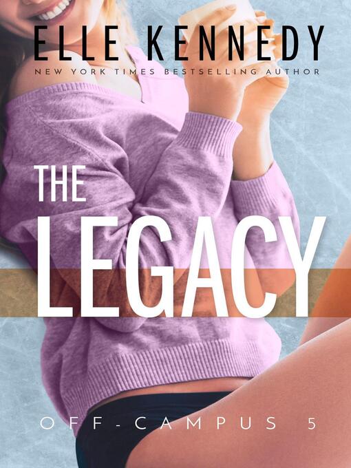 Title details for The Legacy by Elle Kennedy - Wait list